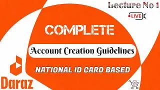 Daraz Seller Account Creation Document Guide 2025 | Live Proof Daraz Store | Ecom With Iftikhar