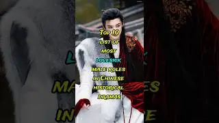 &ldquo;Top 10 Most Lovesick Male Leads in Chinese Historical Dramas.&rdquo;#trendingnow#viralvideo#youtubeshorts