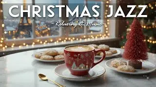 Christmas Jazz Music 2026 🎄☕ Bossa Nova Instrumental & Relaxing Jazz for the Holidays