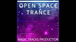 Open Space Trance (Updated and Remastered) by Magic Tracks Production  #abletonlive