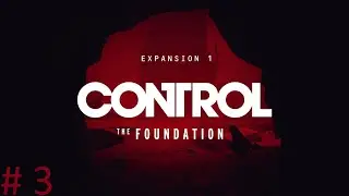 Control: The Foundation DLC | 100% Trophy Guide | Дополнение Основание | все трофеи | # 3