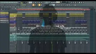 One Republic   Good Life instrumental fl studio remake by 1 lawre+flp