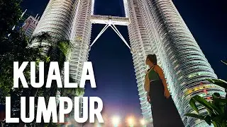 First day in KUALA LUMPUR | Malaysia  🇲🇾