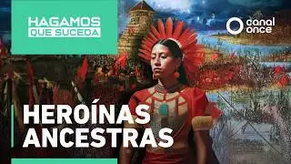 Hagamos que Suceda - Heroínas Ancestras (31/01/2026)