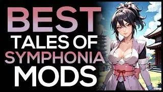 The Best Tales Of Symphonia Mods You Should Try