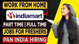 Indiamart Jobs Work From Home | Work From Home Jobs 2022 | Indiamart jobs | Work From Home Jobs