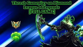 Thresh Gameplay on Diamond - League of Legends [FULL GAME]