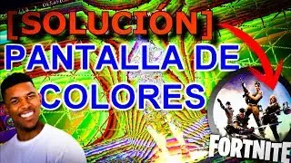 SOLUCIONAR PANTALLA DE COLORES EN FORTNITE + mejor configuración para optimizar tu PC 2019 | By DIR