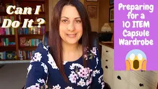 Prepping for the 10 Item Capsule Wardrobe | Spring 2021