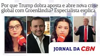 Por que Trump dobra aposta e abre nova frente de crise global com Groenlândia? Especialista explica