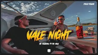 Mc Moreno ft. Mc Neu - Vale Night ( Dj Txurk ) Videoclipe Oficial