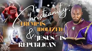 🔥Christianity: Trump Is Idolized and 