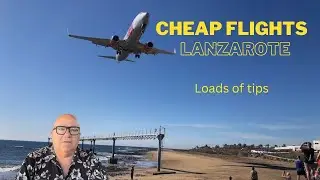 Tips for finding cheaper flights to Lanzarote
