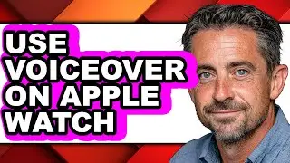 How to Use Voiceover on Apple Watch - Full Guide
