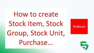 How to create Stock Item, Stock Group, Stock Unit, Purchase Invoice in Redbook