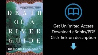 Download Death of a River Guide: A Novel [P.D.F]