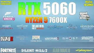RTX 5060 + Ryzen 5 7600X : Test in 18 Games - A Future Proof Combo?