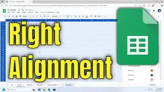 How To Change Alignment to Right on Google Spreadsheets [Guide]
