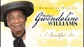 Homegoing Service of Mother Gwendoline Williams