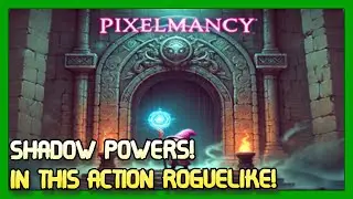 Shadow POWER in this Action Roguelike!? | Pixelmancy