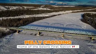 Pelly Crossing, Yukon Home of the Selkirk First Nation 🪶✨