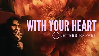 Письма к расставанию &mdash; &laquo;With Your Heart&raquo; (официальный видеоклип) | BVTV Music