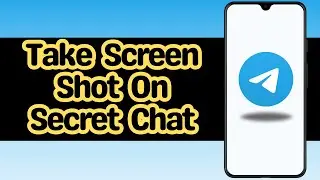 How to take a screen shot  in telegram secret chat