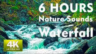 4K Mountain river - Relaxing River Sounds (6 hours)