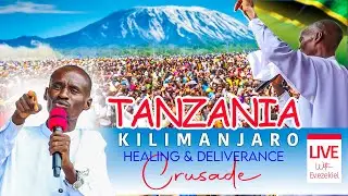 LIVE 🔴 TANZANIA (KILIMANJARO) CRUSADE - DAY 2