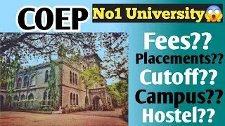 COEP College Pune Review | Cutoff, Fees, Placements, Campus, Hostels| MHT-CET/JEE 