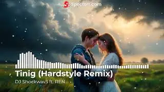 DJ Shockwav3 ft. REN - Tinig (Hardstyle Remix) | Pinoy EDM | Pinoy Hardstyle | Hardstyle Type Beats