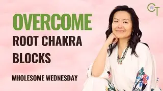 Overcome Root Chakra Blocks | Wholesome Wednesday with Mindful Healing Heart