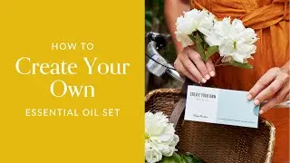 How To Create Your Own Essential Oil Set With Edens Garden
