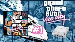 Прохождение GTA VC На Sega Dreamcast - часть 1