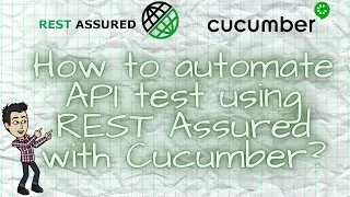 How to automate API test using REST Assured with Cucumber?