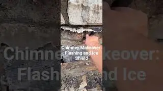 Chimney Makeover: Flashing & Ice Shield