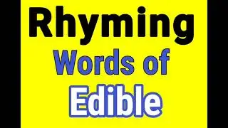 EDIBLE rhyming words | Rhyming words of EDIBLE | EDIBLE ka rhyming word | Rhyming Words