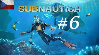 V mimozemsk&yacute;ch vod&aacute;ch - Subnautica |CZ| #6 - V Reapersk&eacute;m teritoriu