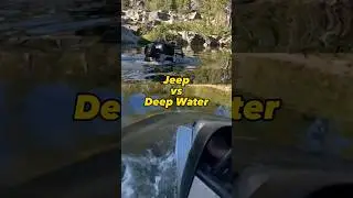 Jeep vs VERY DEEP Water Crossing #jeep #offroad #4x4