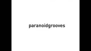 Muui - Paranoid Grooves 38 - October 2018