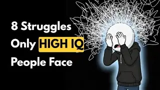 8 Struggles of Being a Highly Intelligent Person (Psychology Explains)