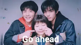 Best trio | go ahead | #cdrama #chinesedrama #goahead #drama 