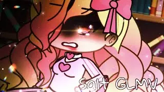 🧂Salt🧂GLMV 🎶( gacha life/gacha song )