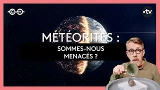 ☄️ M&eacute;t&eacute;orites : sommes-nous menac&eacute;s ?