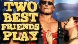 [MACHINIMA REUPLOAD] Two Best Friends Play: Duke Nukem Forever