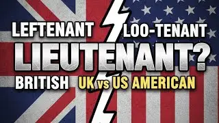 How to Pronounce &ldquo;Lieutenant&rdquo; (British vs American Accent Explained)