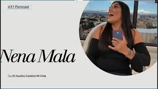 #32 Porncast Nena Mala: El 