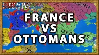 France Vs Ottomans the Ultimate showdown in EU4 - AI only timelapse 