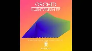 Orchid - Intro [Esthetique Records]