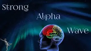 Strong Alpha Wave Music 741Hz, Brain Strengthening, Study music, Positive Vibrations.